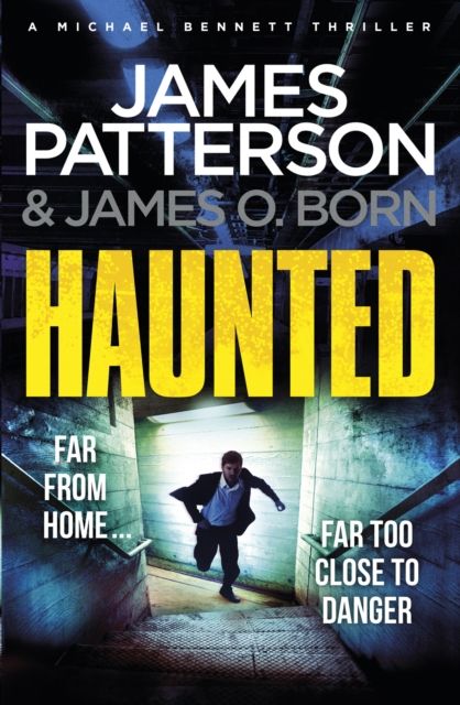 Haunted : (Michael Bennett 10). Michael Bennett is far from home – but close to danger