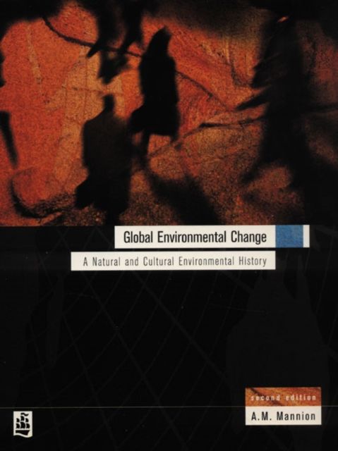 Global Environmental Change : A Natural and Cultural Environmental History