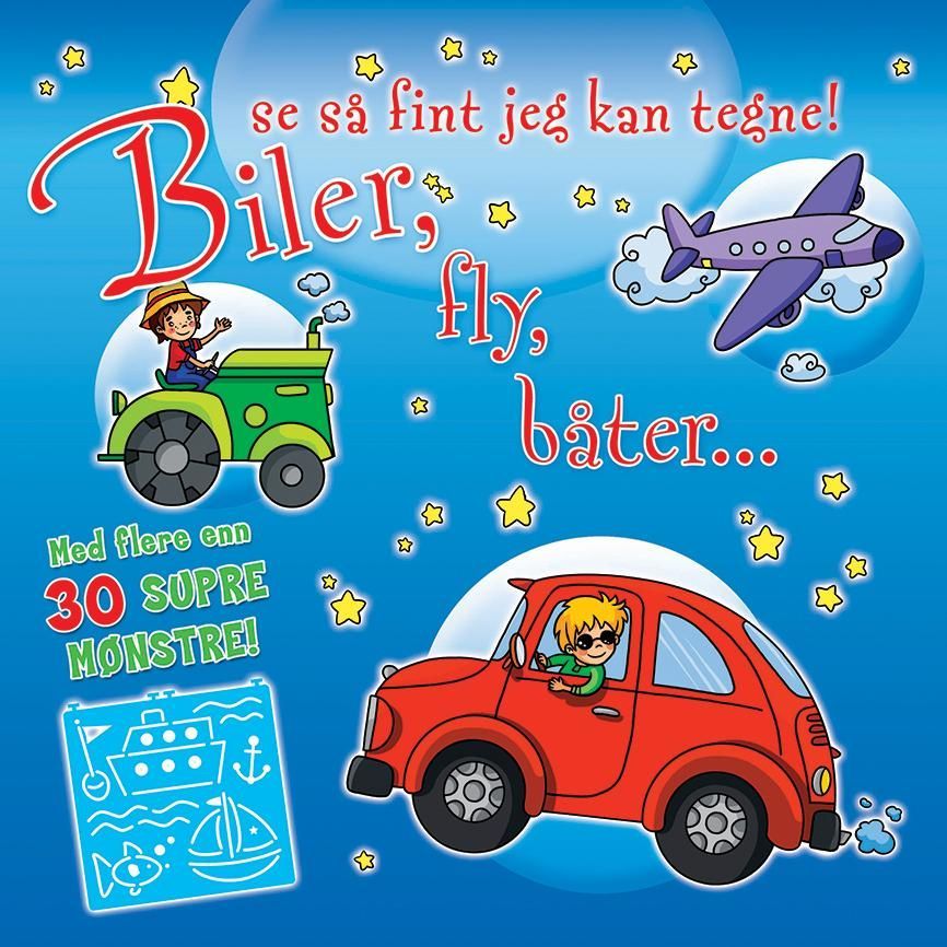 Biler, fly, båter : se så fint jeg kan tegne!