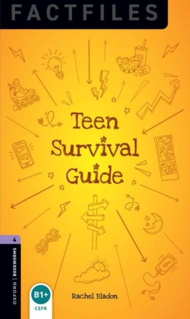 Oxford Bookworms Library Factfiles: Level 4:: Teen Survival Guide : Graded readers for secondary and adult learners