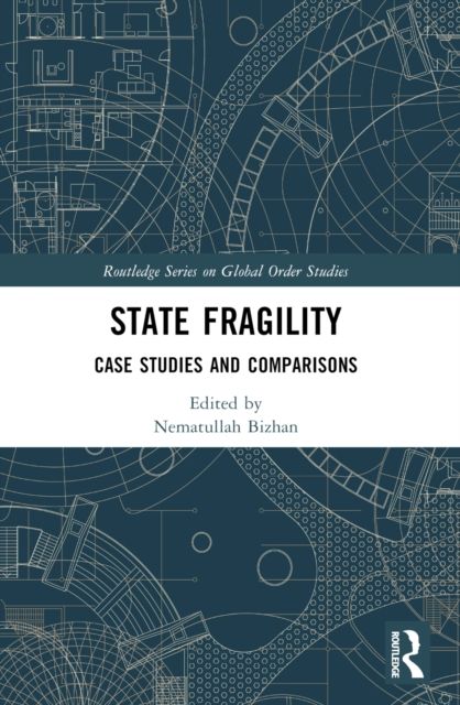 State Fragility : Case Studies and Comparisons