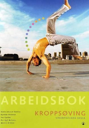 Kroppsøving : arbeidsbok : vidaregåande skule