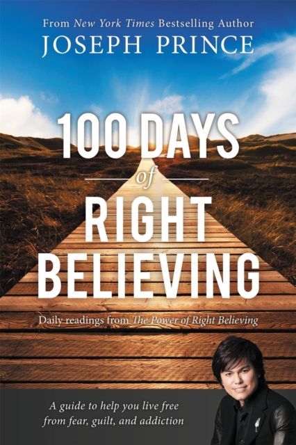 Forsidebilde av 100 Days of Right Believing : Daily Readings from The Power of Right Believing