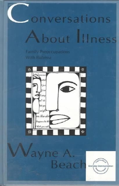 Conversations About Illness : Family Preoccupations With Bulimia