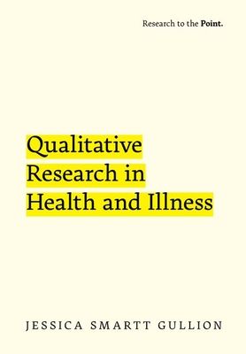 Qualitative Research in Health and Illness