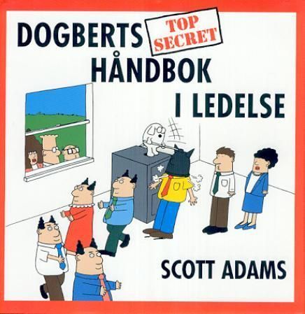 Forsidebilde av Dogberts top secret håndbok i ledelse