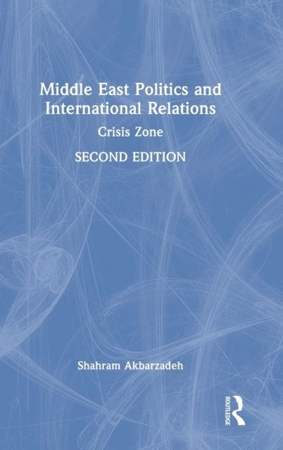 Middle East Politics and International Relations : Crisis Zone