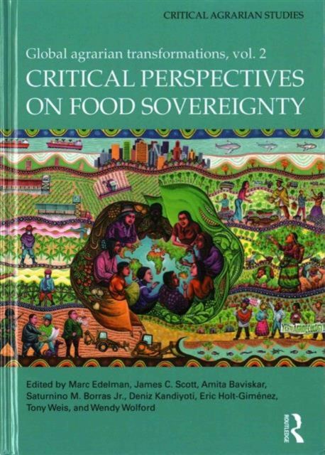 Critical Perspectives on Food Sovereignty : Global Agrarian Transformations, Volume 2
