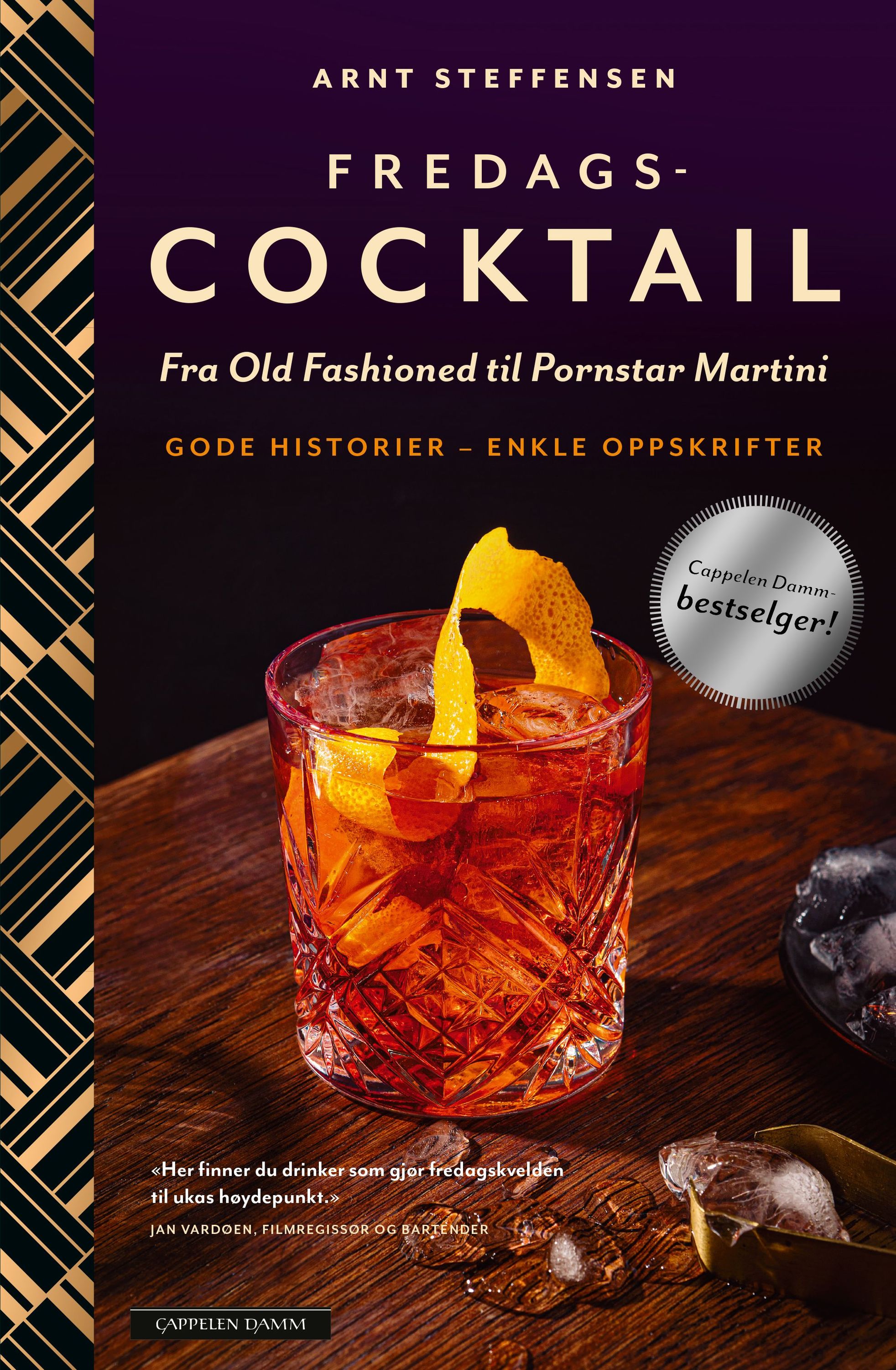 Fredagscocktail : fra Old Fashioned til Pornstar Martini