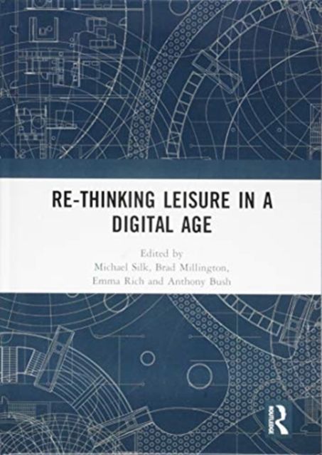 Re-thinking Leisure in a Digital Age