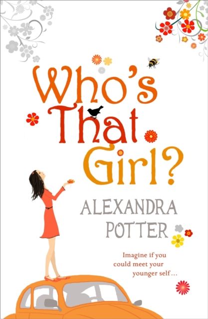 Who's That Girl? : A funny and enchanting romcom from the author of CONFESSIONS OF A FORTY-SOMETHING F##K UP!
