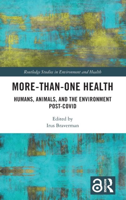 More-than-One Health : Humans, Animals, and the Environment Post-COVID