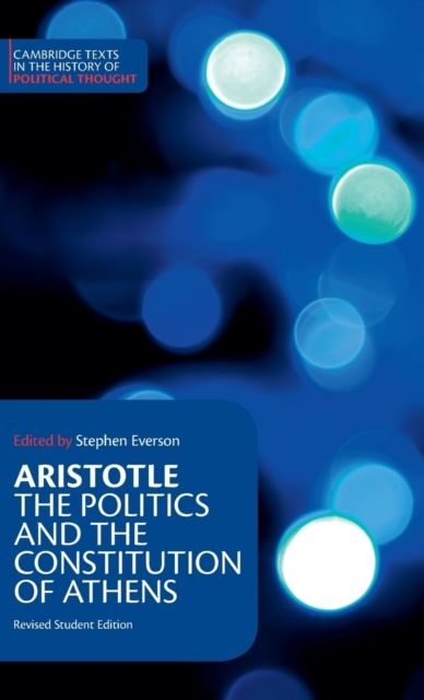 Aristotle: The Politics and the Constitution of Athens