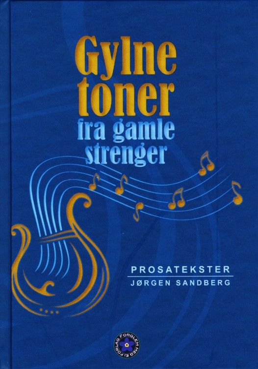 Gylne toner fra gamle strenger : prosatekster