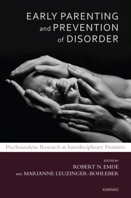 Early Parenting and Prevention of Disorder : Psychoanalytic Research at Interdisciplinary Frontiers
