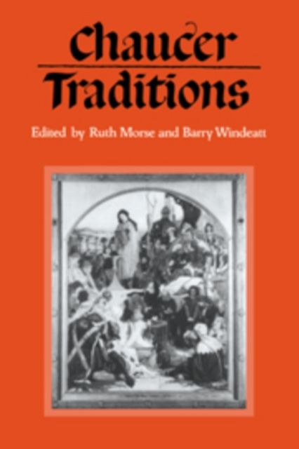 Chaucer Traditions : Studies in Honour of Derek Brewer