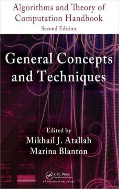 Algorithms and Theory of Computation Handbook, Volume 1 : General Concepts and Techniques