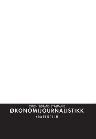 Økonomijournalistikk : kompendium