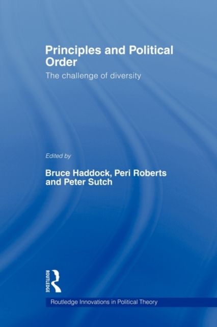Principles and Political Order : The Challenge of Diversity