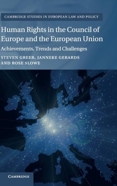Human Rights in the Council of Europe and the European Union : Achievements, Trends and Challenges