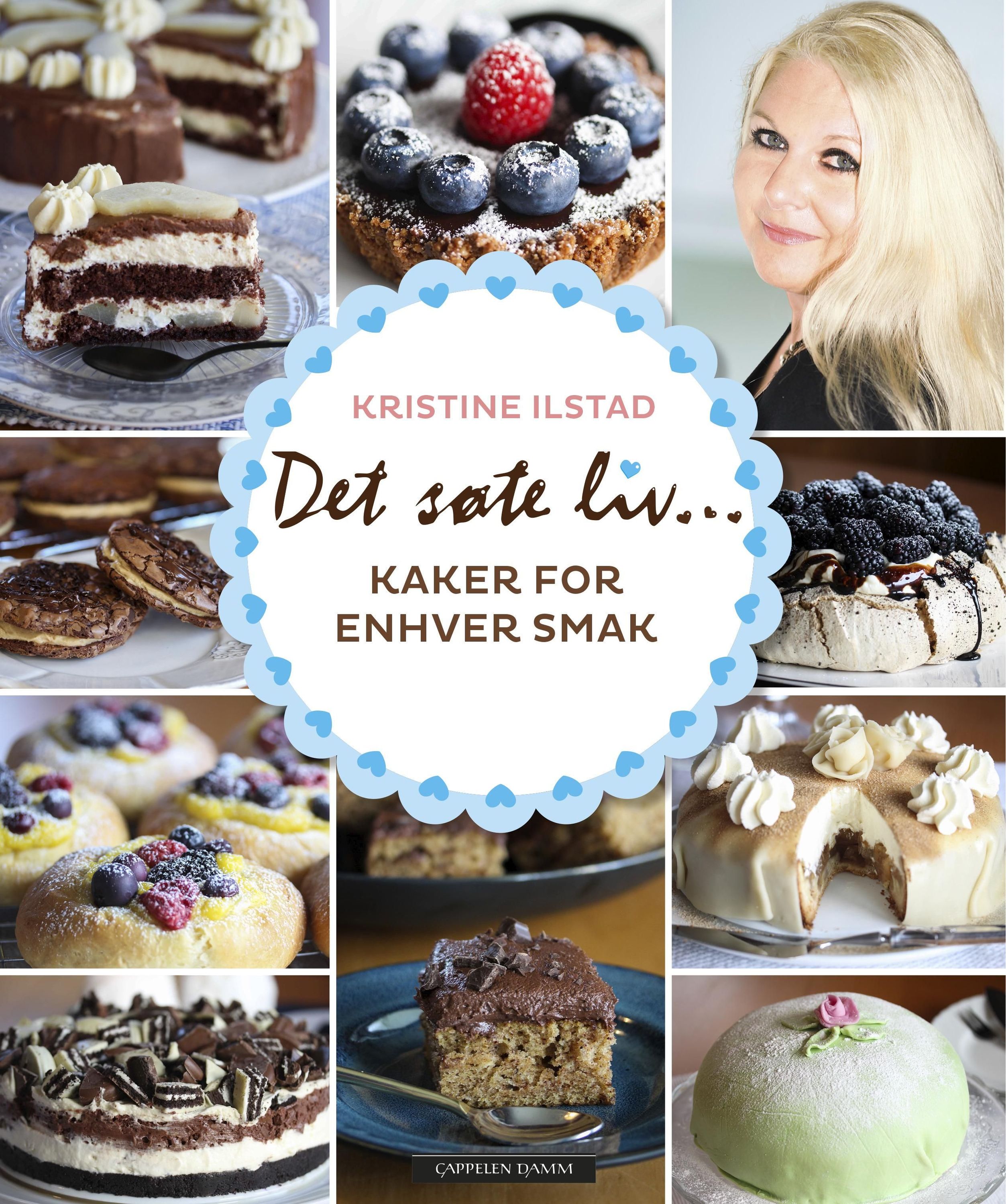 Det søte liv- : kaker for enhver smak