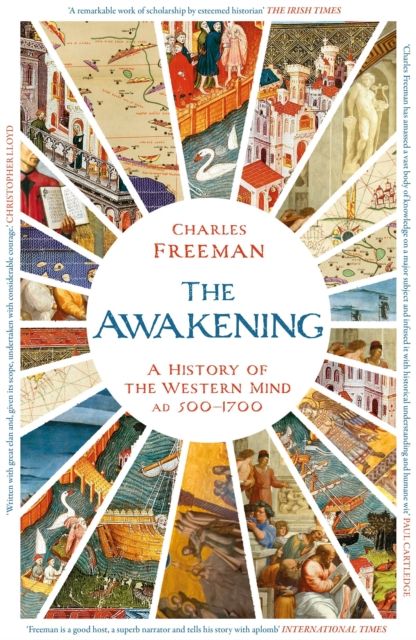 Forsidebilde av The Awakening : A History of the Western Mind AD 500 - 1700
