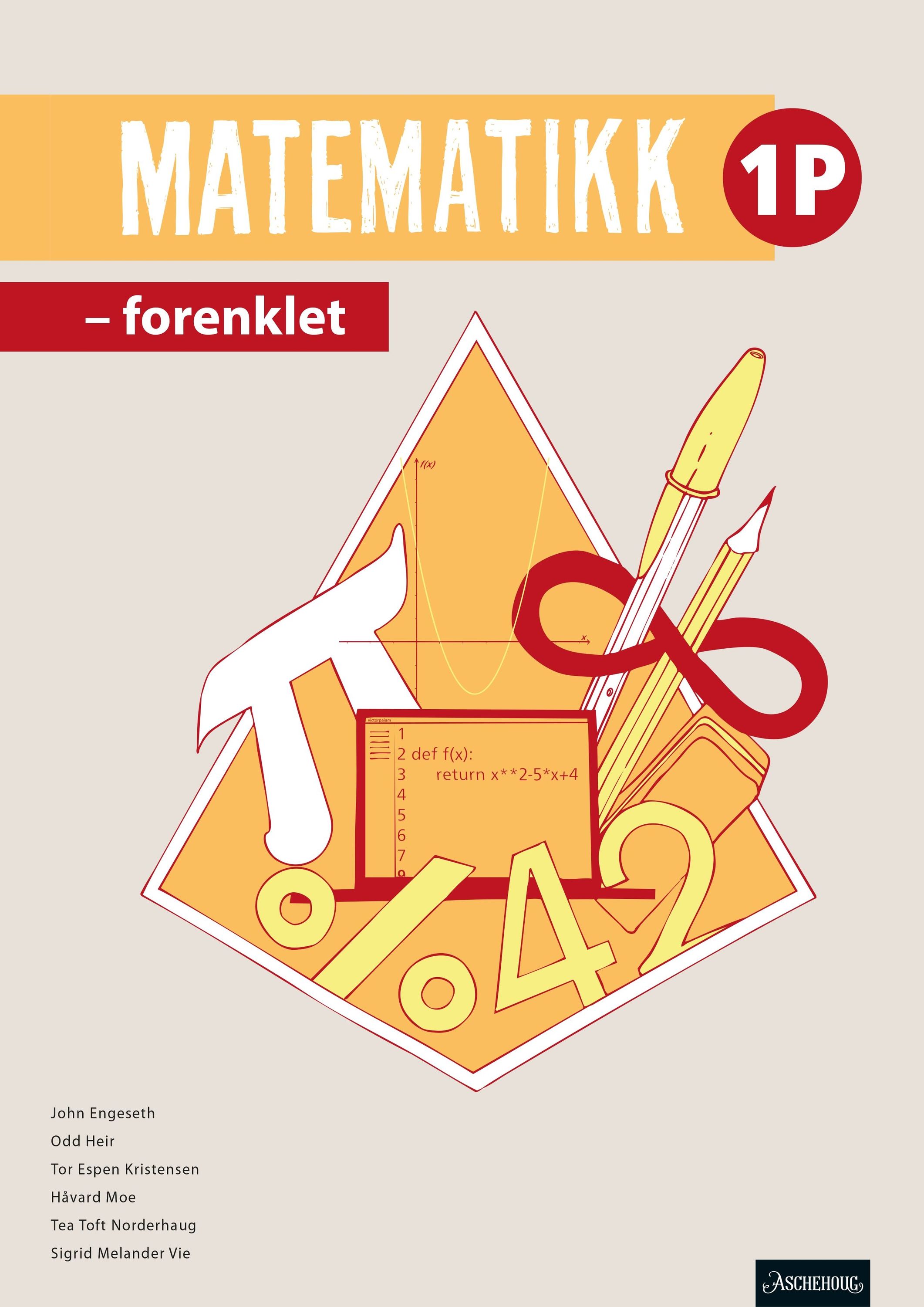 Matematikk 1P : forenklet : matematikk for studieforberedende VG1. Grunnbok