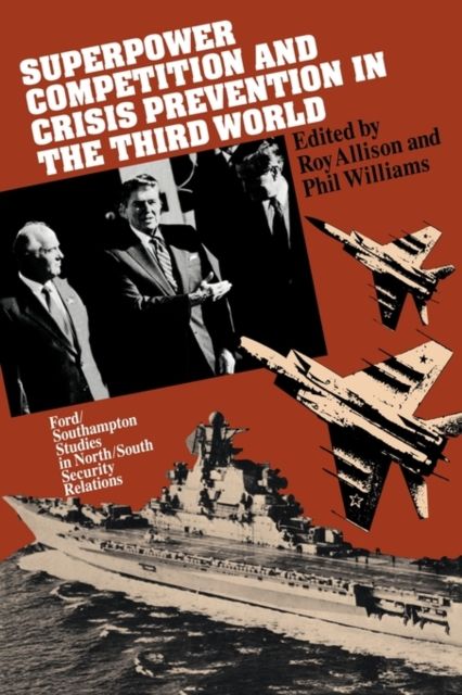 Superpower Competition and Crisis Prevention in the Third World