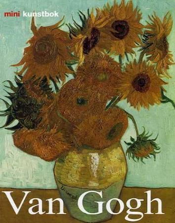 Vincent van Gogh : liv og virke
