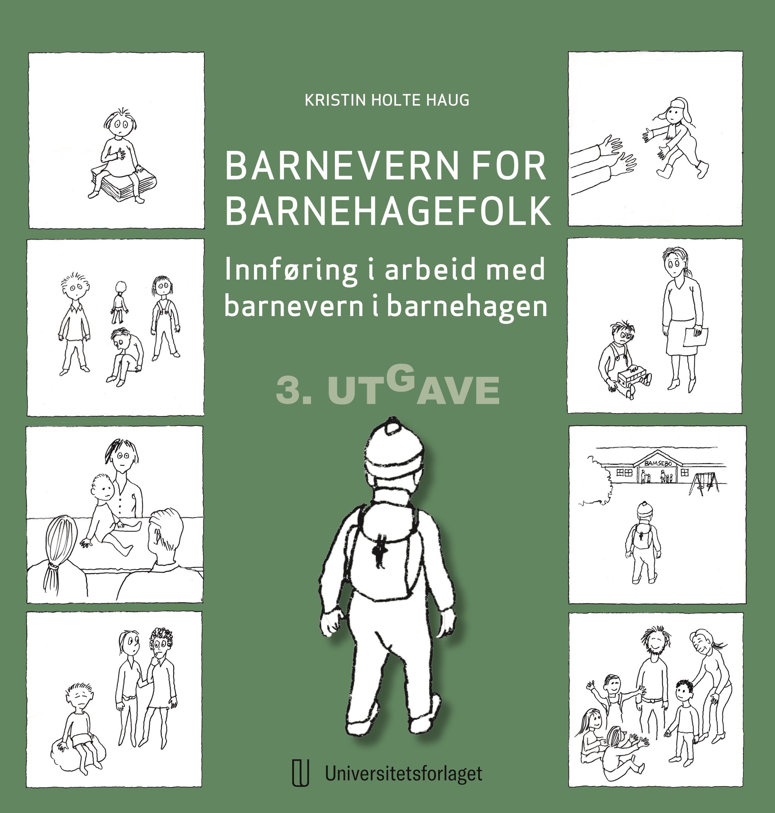 Barnevern for barnehagefolk : innføring i arbeid med barnevern i barnehage