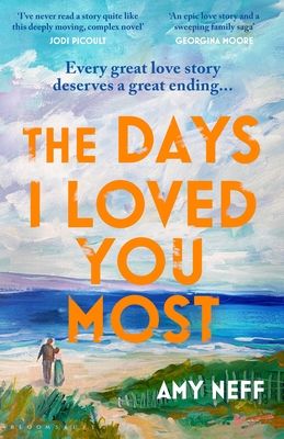 Forsidebilde av The Days I Loved You Most : 'If you need a big ol' love story in your life then make it this one.' Prima