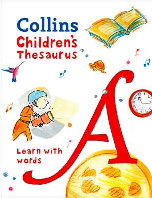 Children’s Thesaurus : Illustrated Thesaurus for Ages 7+