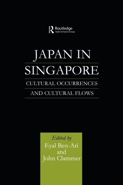 Japan in Singapore : Cultural Occurrences and Cultural Flows