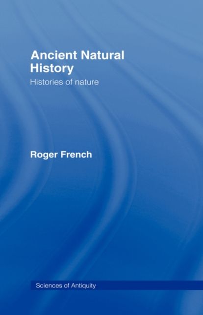 Ancient Natural History : Histories of Nature
