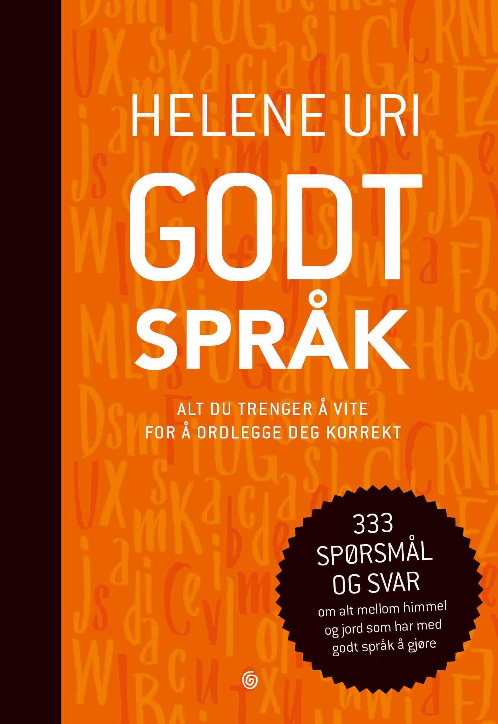 Godt språk : alt du trenger å vite for å ordlegge deg korrekt