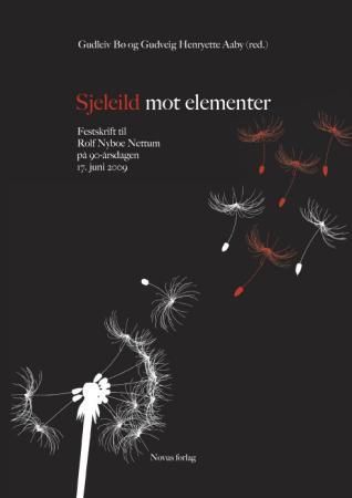 Sjeleild mot elementer : festskrift til Rolf Nyboe Nettum på 90-årsdagen 17. juni 2009