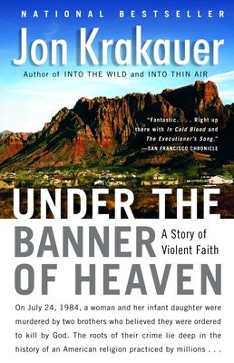 Under the banner of heaven : a story of violent faith