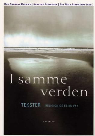 I samme verden : tekster : religion og etikk VK2