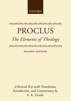 The Elements of Theology : A Revised Text with Translation, Introduction, and Commentary