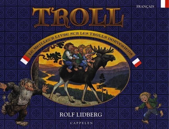 Troll : le meilleur livre sur les trolls norvégiens