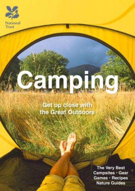 Camping : Explore the Great Outdoors with Family and Friends