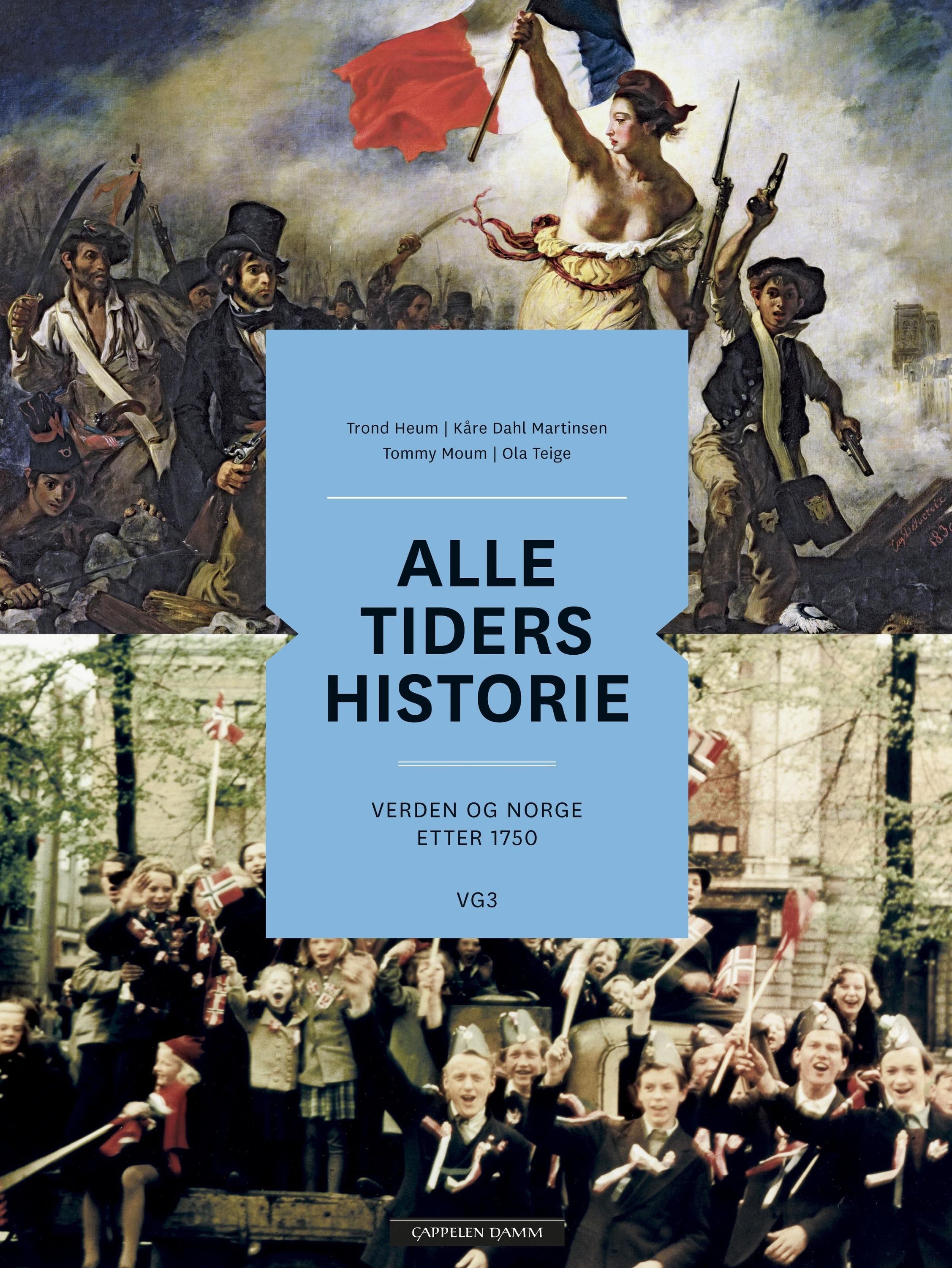 Alle tiders historie : verda og Noreg etter 1750 : vg3