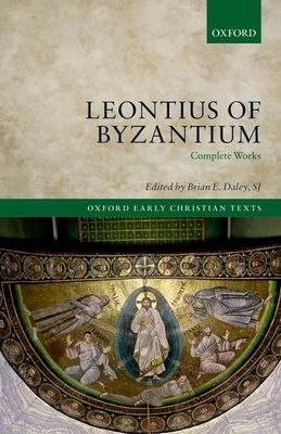 Leontius of Byzantium : Complete Works
