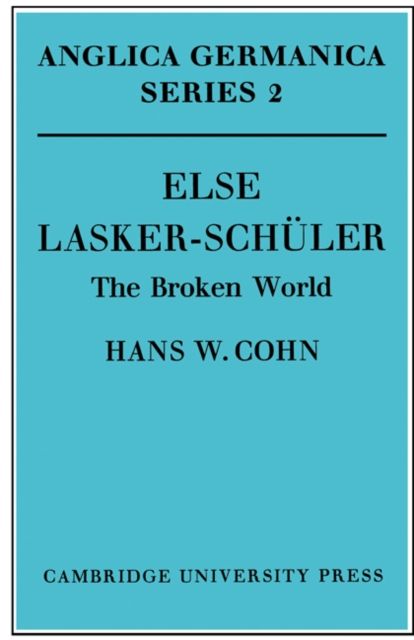 Else Lasker-Schuler : The Broken World