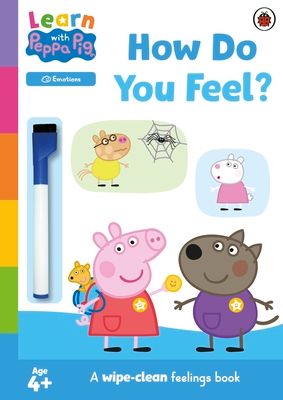 Learn with Peppa: How Do You Feel? : Wipe-Clean Activity Book