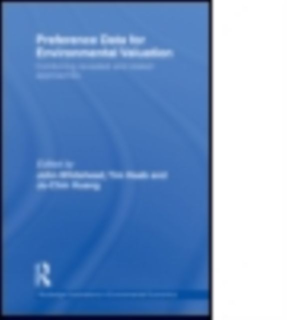 Preference Data for Environmental Valuation : Combining Revealed and Stated Approaches