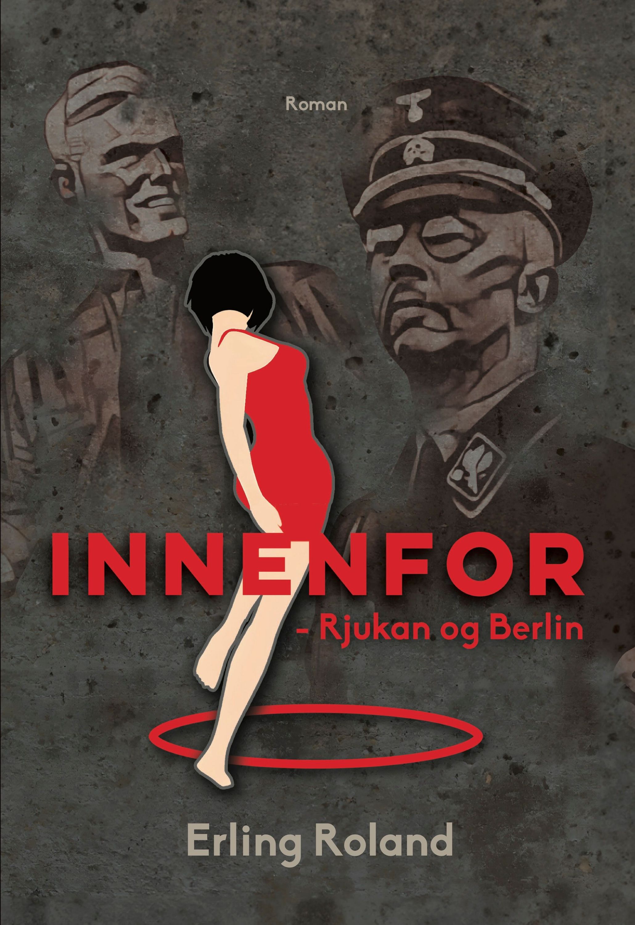 Innenfor : Rjukan og Berlin