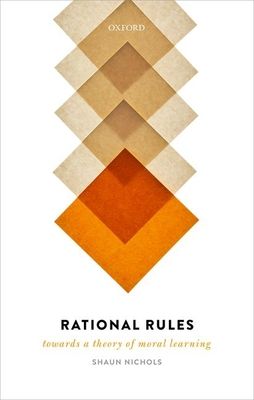 Rational Rules : Towards a Theory of Moral Learning