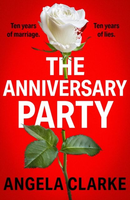 The Anniversary Party : A completely gripping psychological thriller with a killer twist that will take your breath away