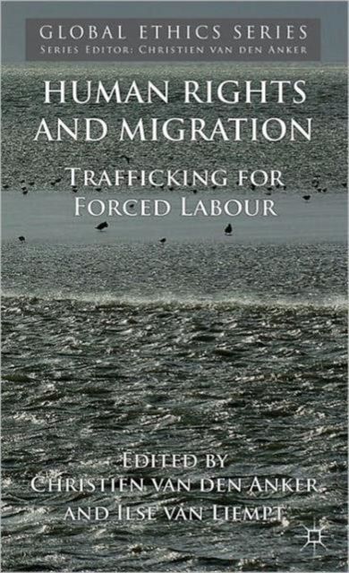 Human Rights and Migration : Trafficking for Forced Labour